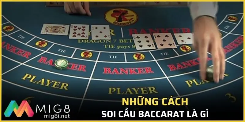 Các cách soi baccarat là gì