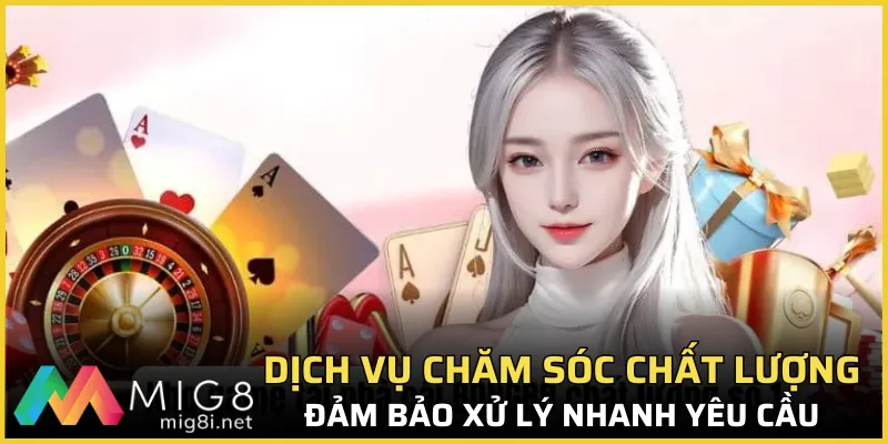 Dịch vụ chăm sóc chất lượng, đảm bảo xử lý nhanh yêu cầu