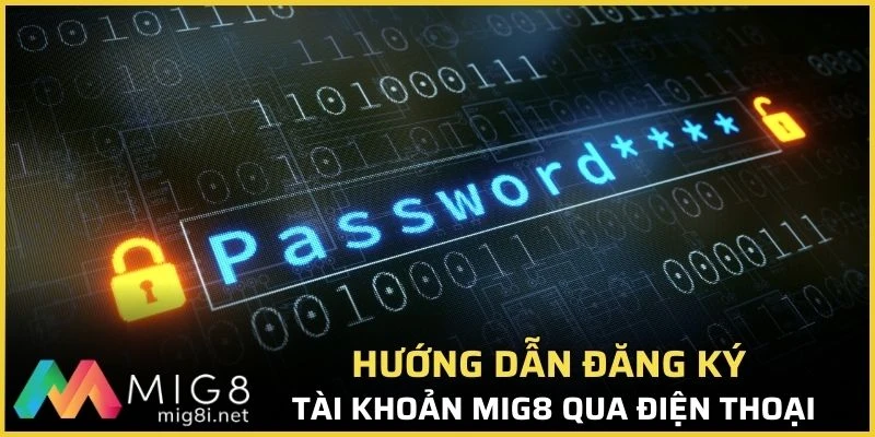 Hướng dẫn đăng ký tài khoản Mig8 qua điện thoại