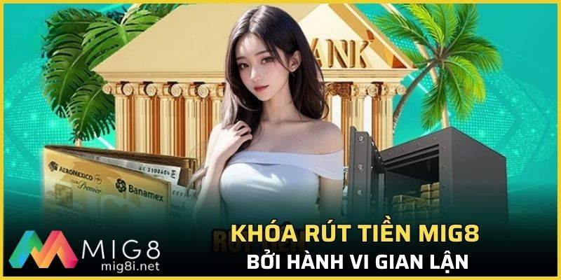 Khóa rút tiền Mig8 bởi hành vi gian lận