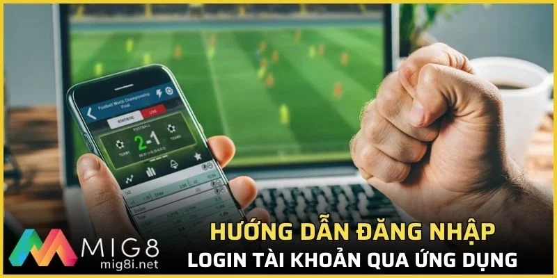 Login tài khoản qua ứng dụng