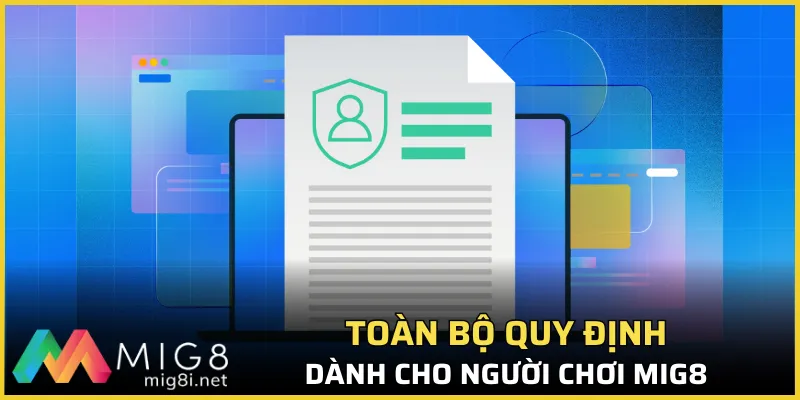 Toàn bộ quy định dành cho người chơi Mig8